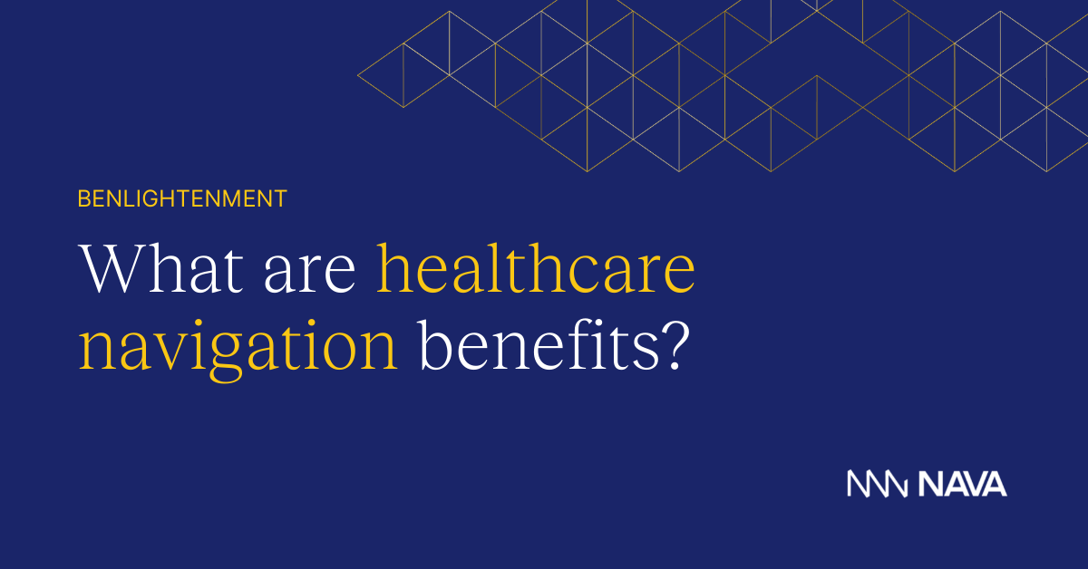 Healthcare Navigation Nava Benefits